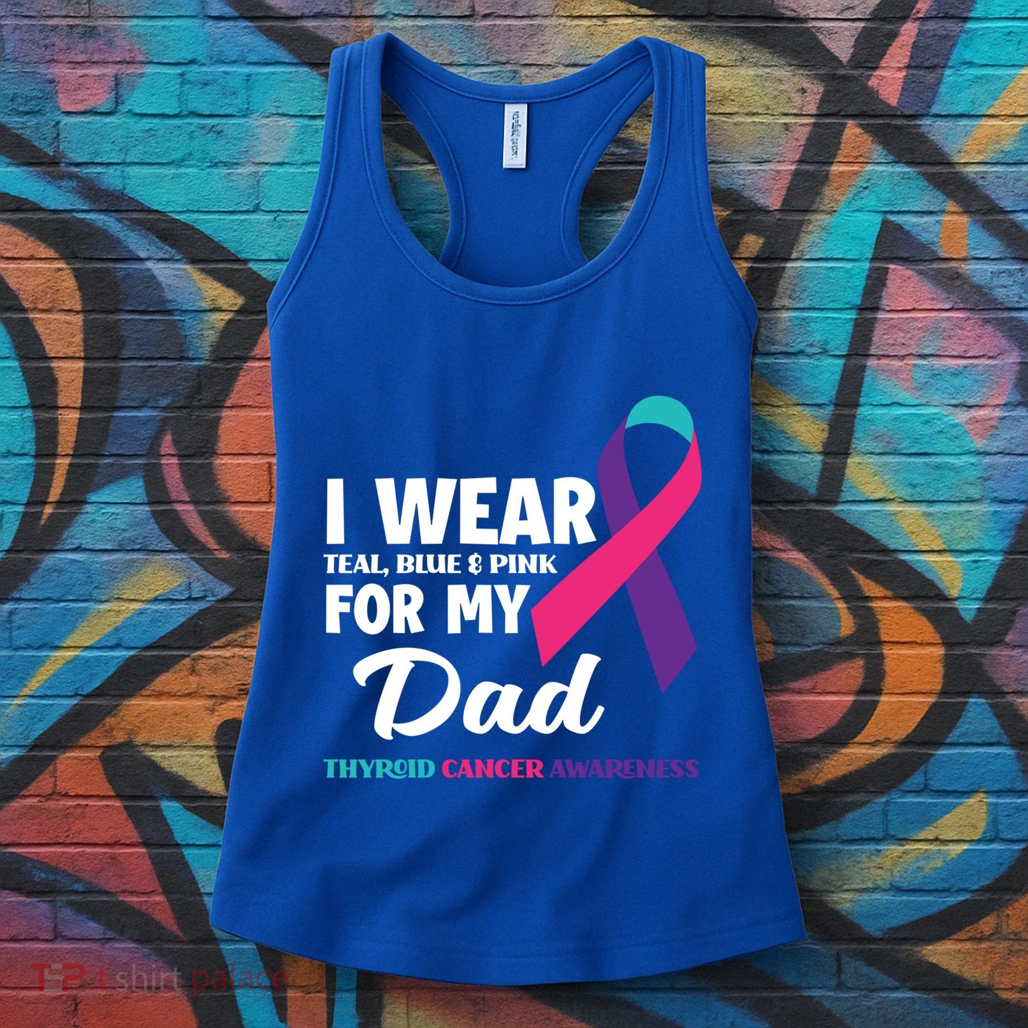 I Wear Teal Blue And Pink For My Dad Thyroid Cancer Awareness Funny Gift Women's Tank Top