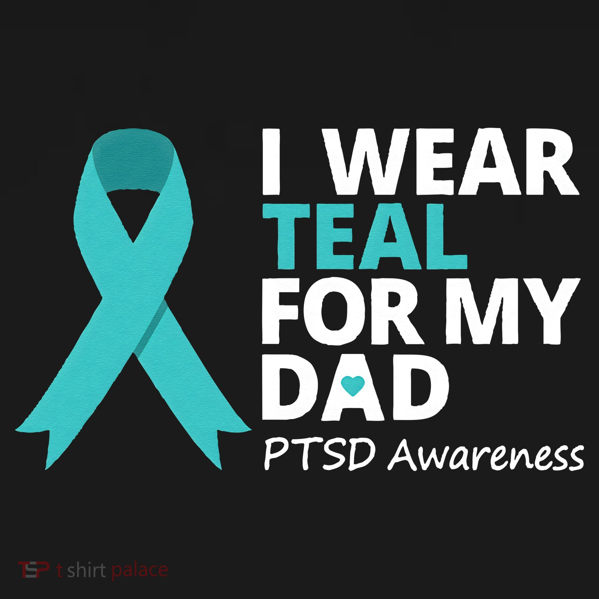 I Wear Teal For My Dad PTSD Awareness Teal Ribbon Sweatshirt