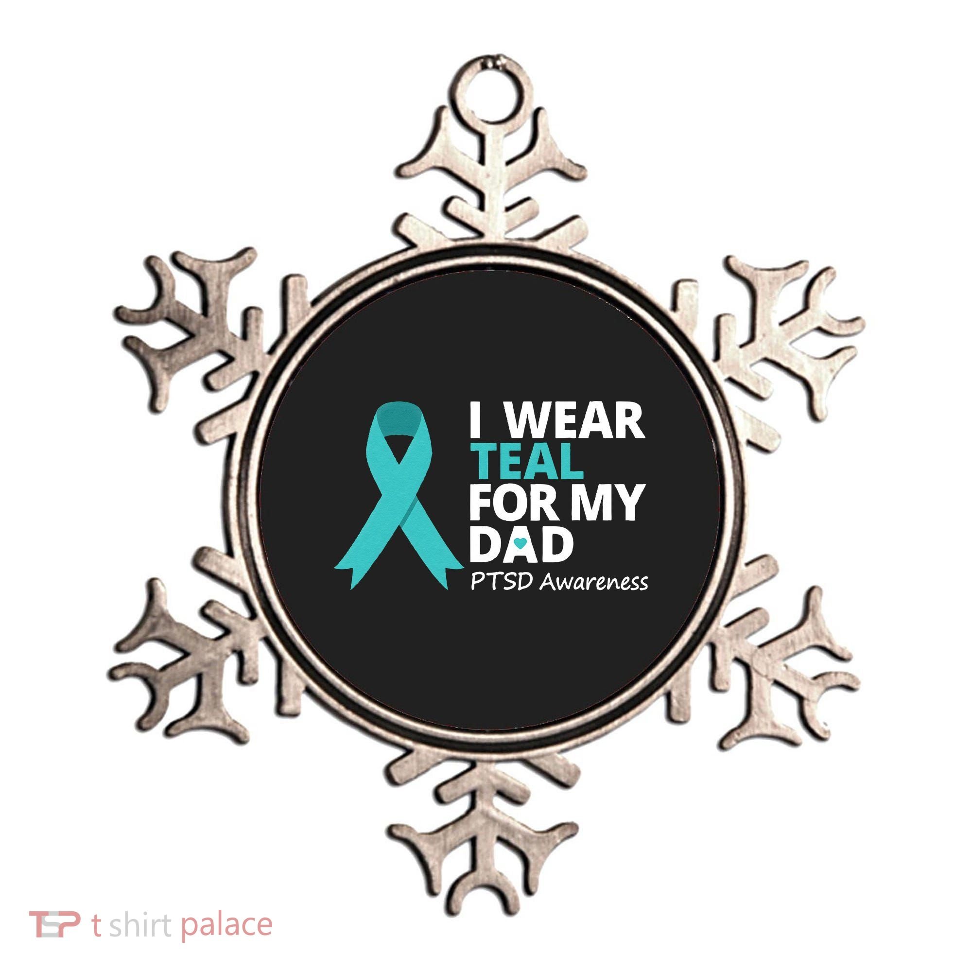 I Wear Teal For My Dad PTSD Awareness Teal Ribbon Ornament