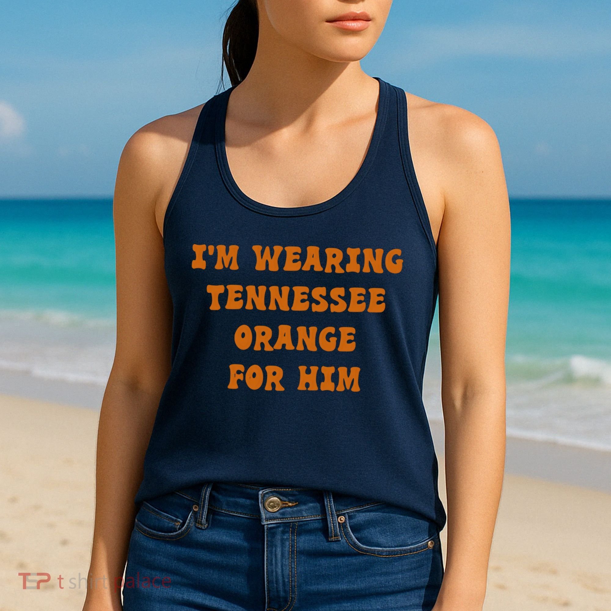 I'm wearing Tennessee orange for him Women's Tank Top