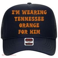 I'm wearing Tennessee orange for him Hat thumb 0