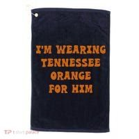 I'm wearing Tennessee orange for him Golf Towel thumb 0