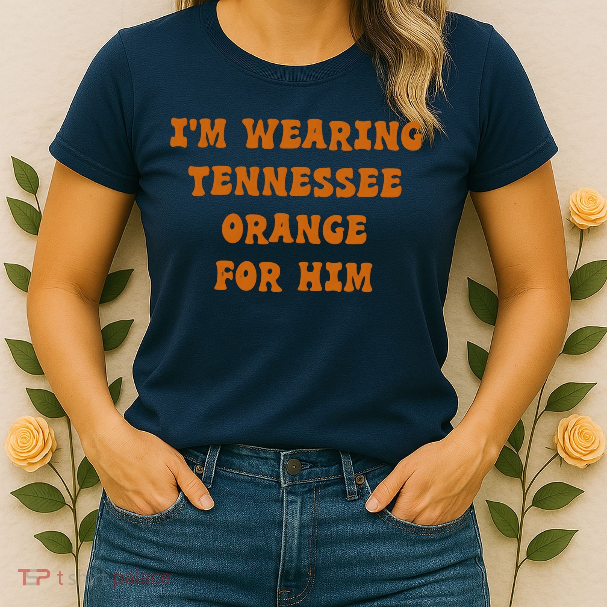 I'm wearing Tennessee orange for him Women's T-Shirt