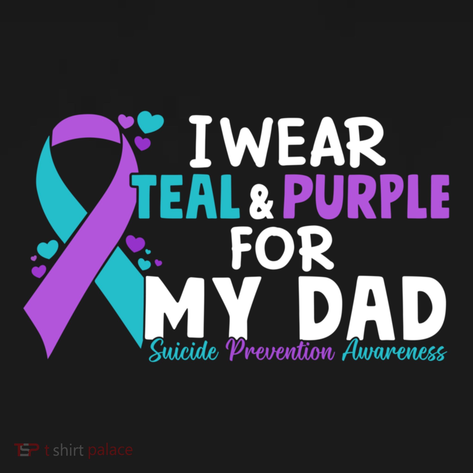 I Wear Teal & Purple For My Dad Suicide Prevention Awareness T-Shirt