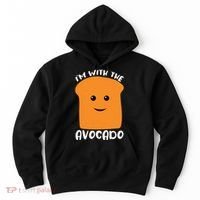 Im With The Avocado Toast Hoodie thumb 0