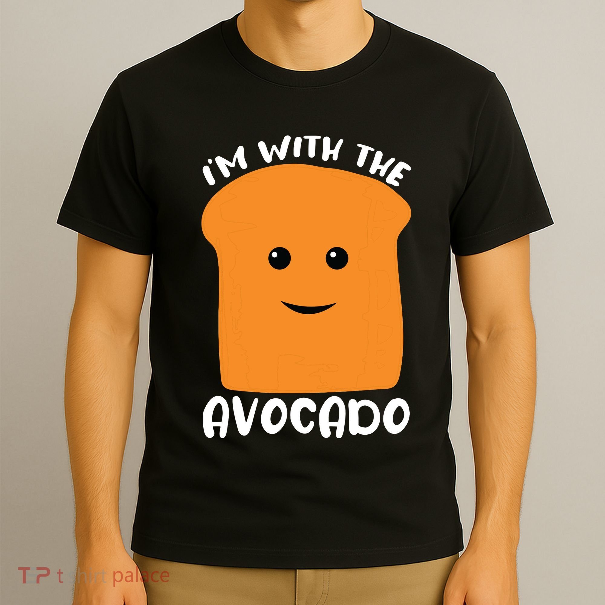 Im With The Avocado Toast T-Shirt