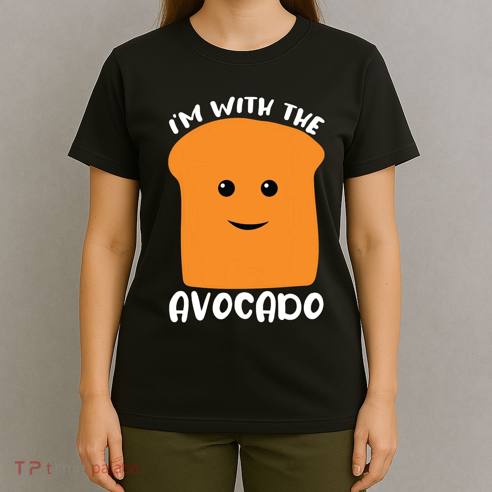 Im With The Avocado Toast T-Shirt