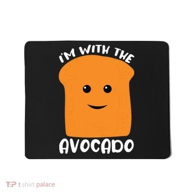 Im With The Avocado Toast Mousepad