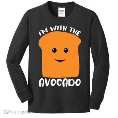 Im With The Avocado Toast Kids Long Sleeve Shirt