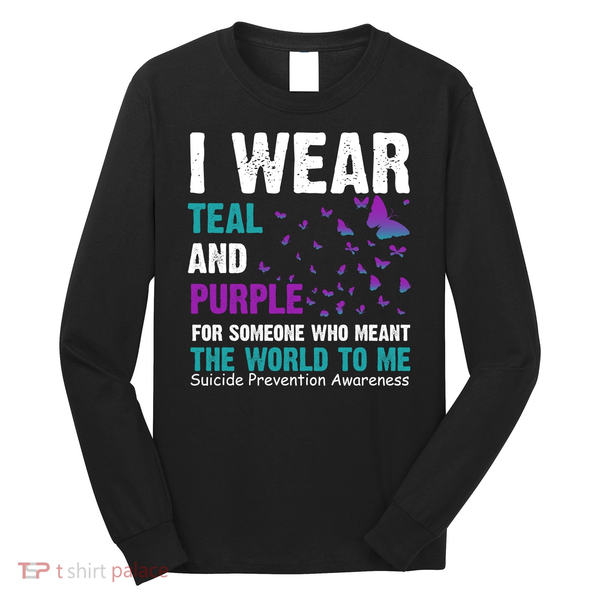 I Wear Teal & Purple Suicide Prevention Awareness Long Sleeve Shirt