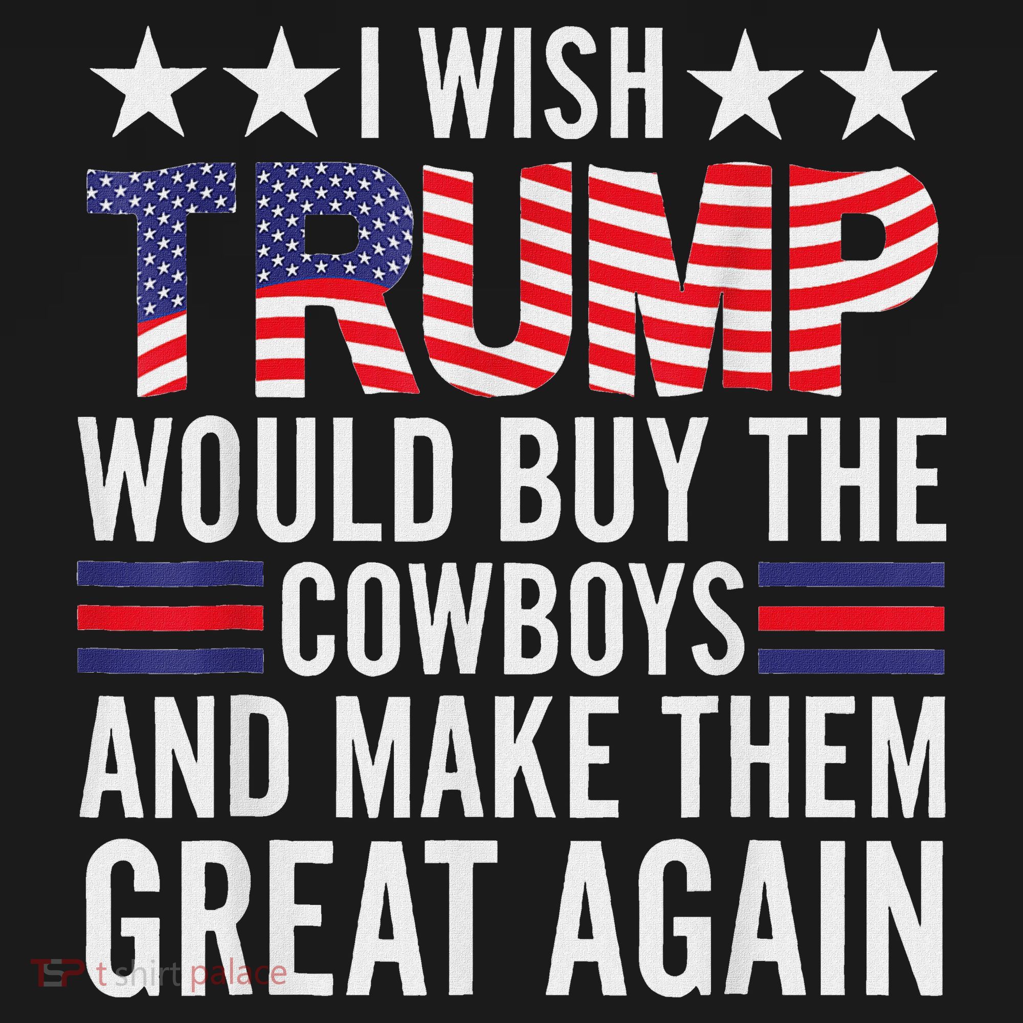 I Wish Trump Would Buy The Cowboys Make Them Great Again Coaster