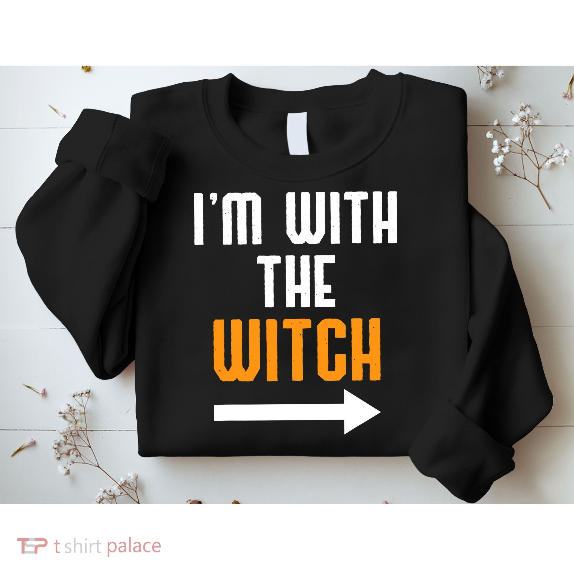 I'm With The Witch Funny Halloween Costume Sweatshirt