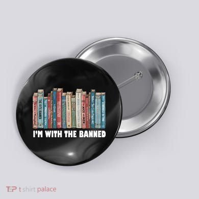 I'm With The Banned Book Button