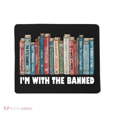 I'm With The Banned Book Mousepad
