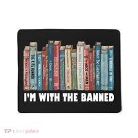 I'm With The Banned Book Mousepad thumb 0