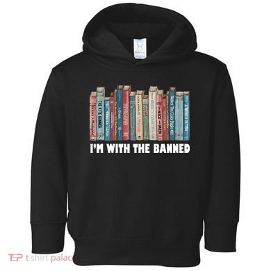 I'm With The Banned Book Toddler Hoodie