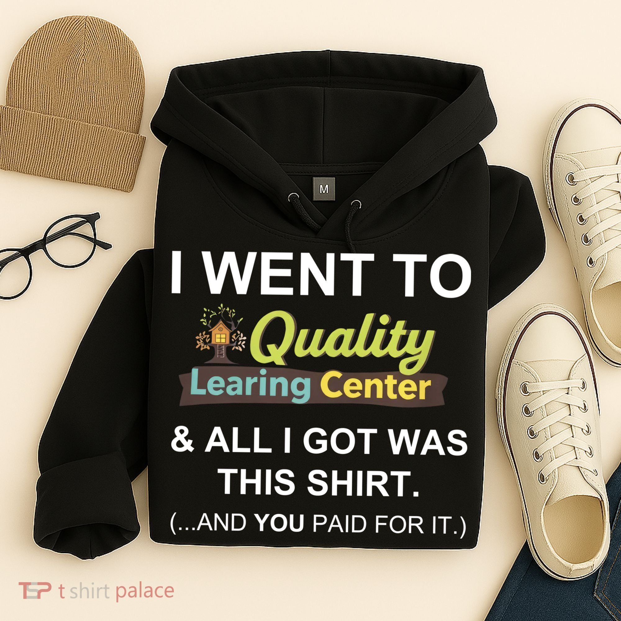 I Went To Quality Learing Center Hoodie