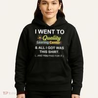 I Went To Quality Learing Center Hoodie thumb 5