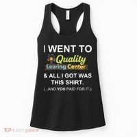 I Went To Quality Learing Center Women's Tank Top thumb 0