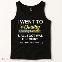 I Went To Quality Learing Center Tank Top thumb 2