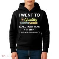 I Went To Quality Learing Center Kids Hoodie thumb 4