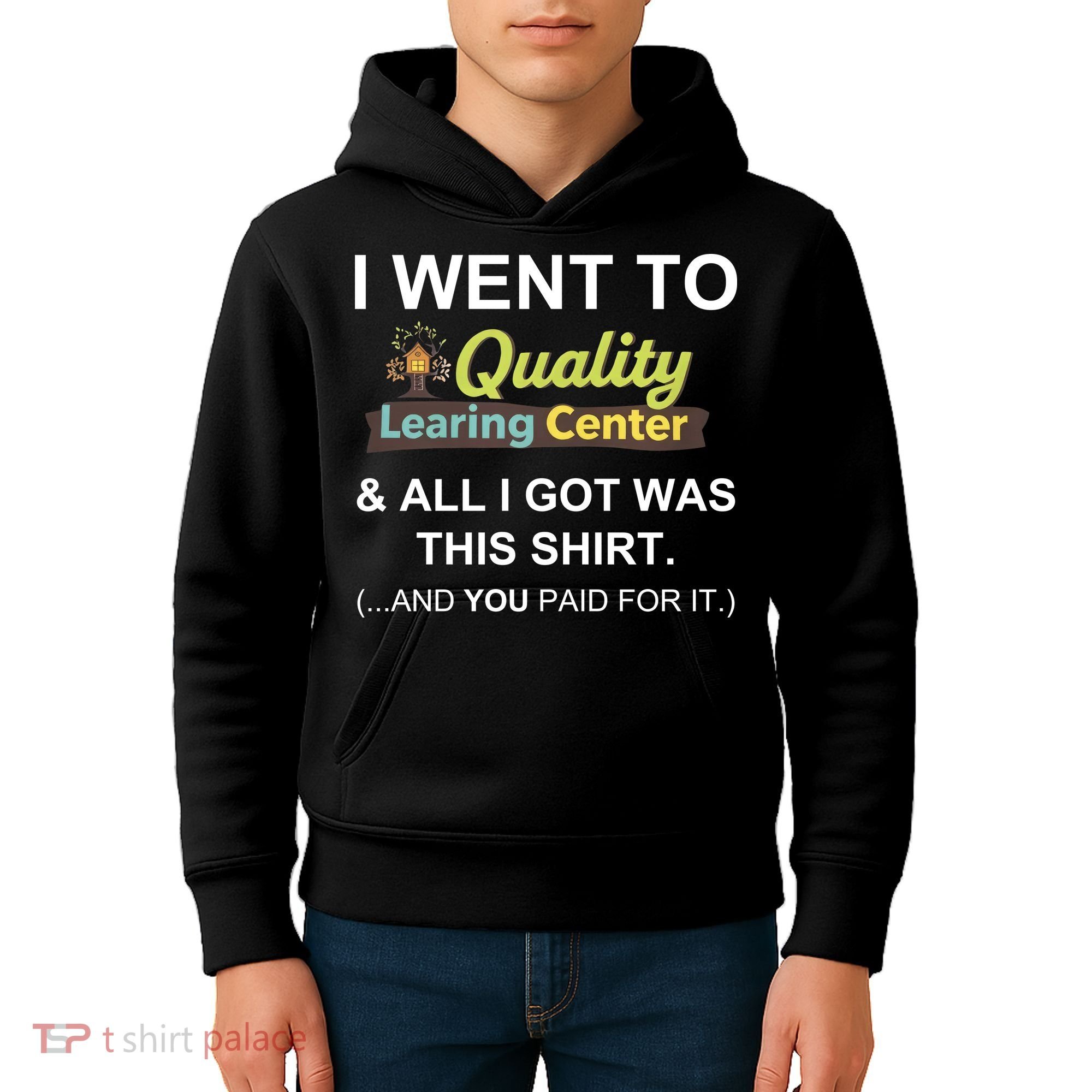 I Went To Quality Learing Center Kids Hoodie