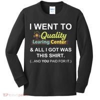 I Went To Quality Learing Center Kids Long Sleeve Shirt thumb 0