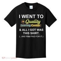 I Went To Quality Learing Center Kids T-Shirt thumb 0