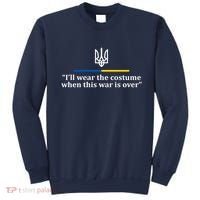 I’ll Wear the Costume when This War Is Over Sweatshirt thumb 0