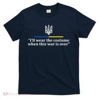 I’ll Wear the Costume when This War Is Over T-Shirt thumb 0