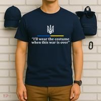 I’ll Wear the Costume when This War Is Over T-Shirt thumb 6