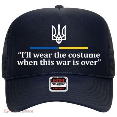 I’ll Wear the Costume when This War Is Over Hat