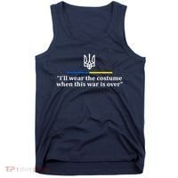 I’ll Wear the Costume when This War Is Over Tank Top thumb 0