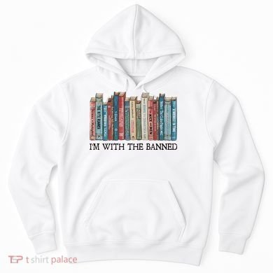 I'm With The Banned Book Hoodie