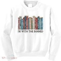 I'm With The Banned Book Kids Sweatshirt thumb 0