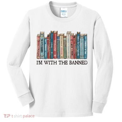 I'm With The Banned Book Kids Long Sleeve Shirt