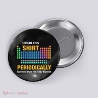 I Wear This Periodically Retro Chemistry Button thumb 0