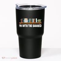 Im With The Banned Librarian Books Bookworm Tumbler thumb 0