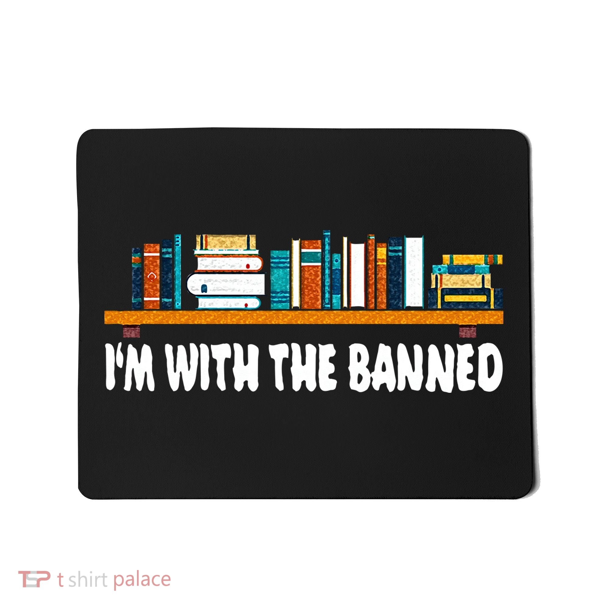Im With The Banned Librarian Books Bookworm Mousepad