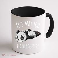 It's Way Too Peopley Outside Panda Gift Coffee Mug thumb 1