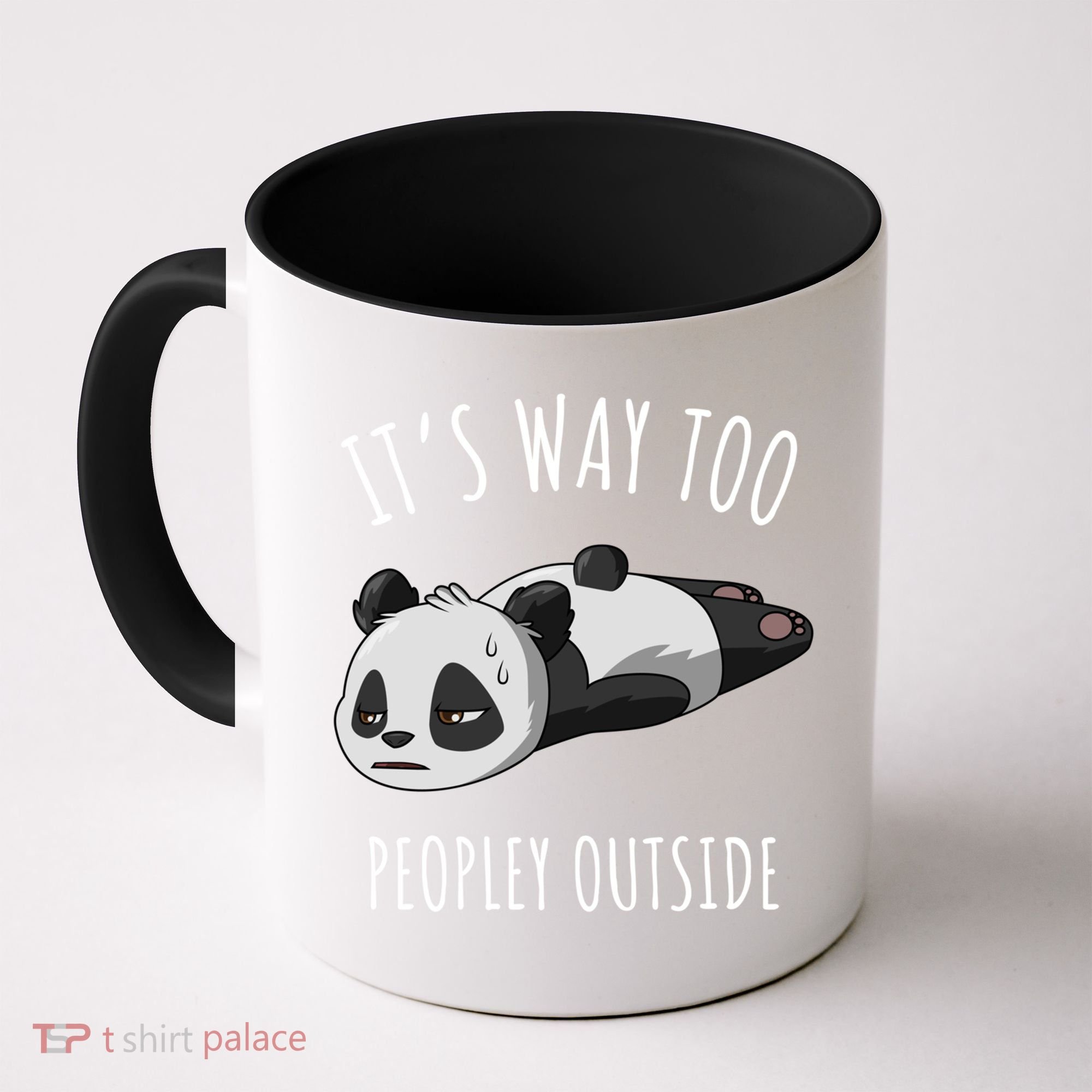 It's Way Too Peopley Outside Panda Gift Coffee Mug