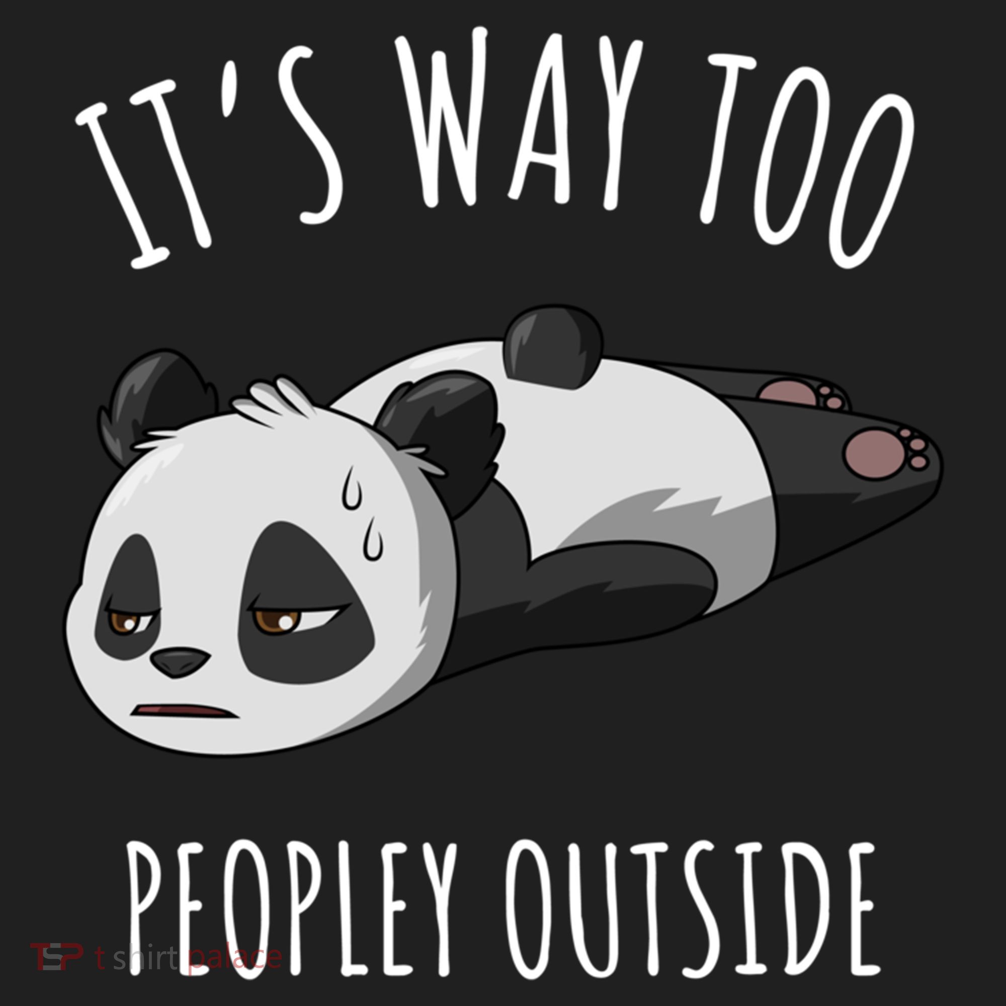 It's Way Too Peopley Outside Panda Gift Hat