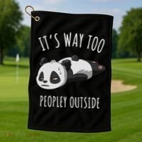 It's Way Too Peopley Outside Panda Gift Golf Towel thumb 1