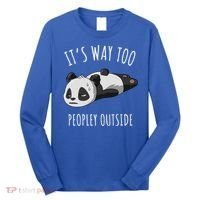 It's Way Too Peopley Outside Panda Gift Long Sleeve Shirt thumb 0