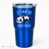 It's Way Too Peopley Outside Panda Gift Tumbler thumb 0