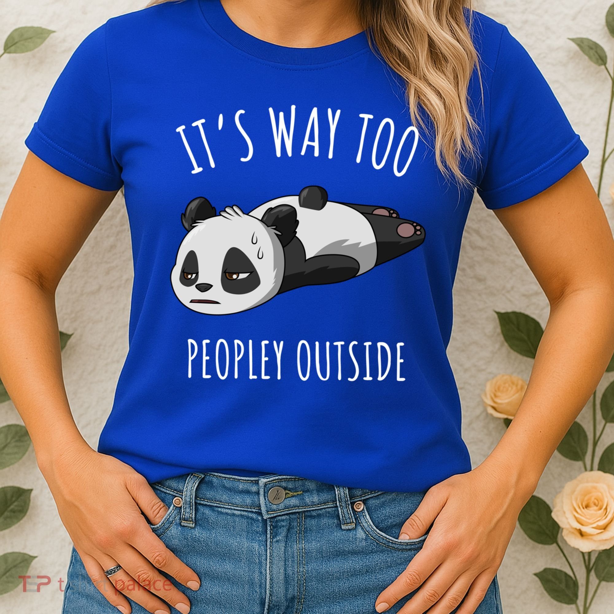 It's Way Too Peopley Outside Panda Gift Women's T-Shirt