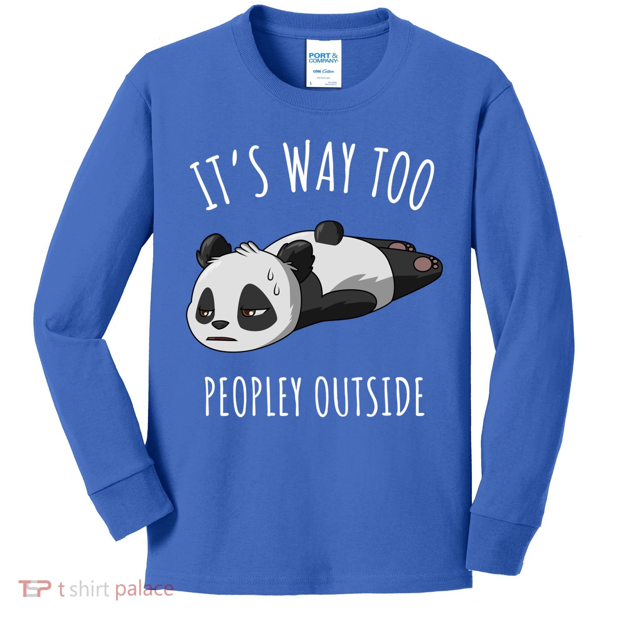 It's Way Too Peopley Outside Panda Gift Kids Long Sleeve Shirt