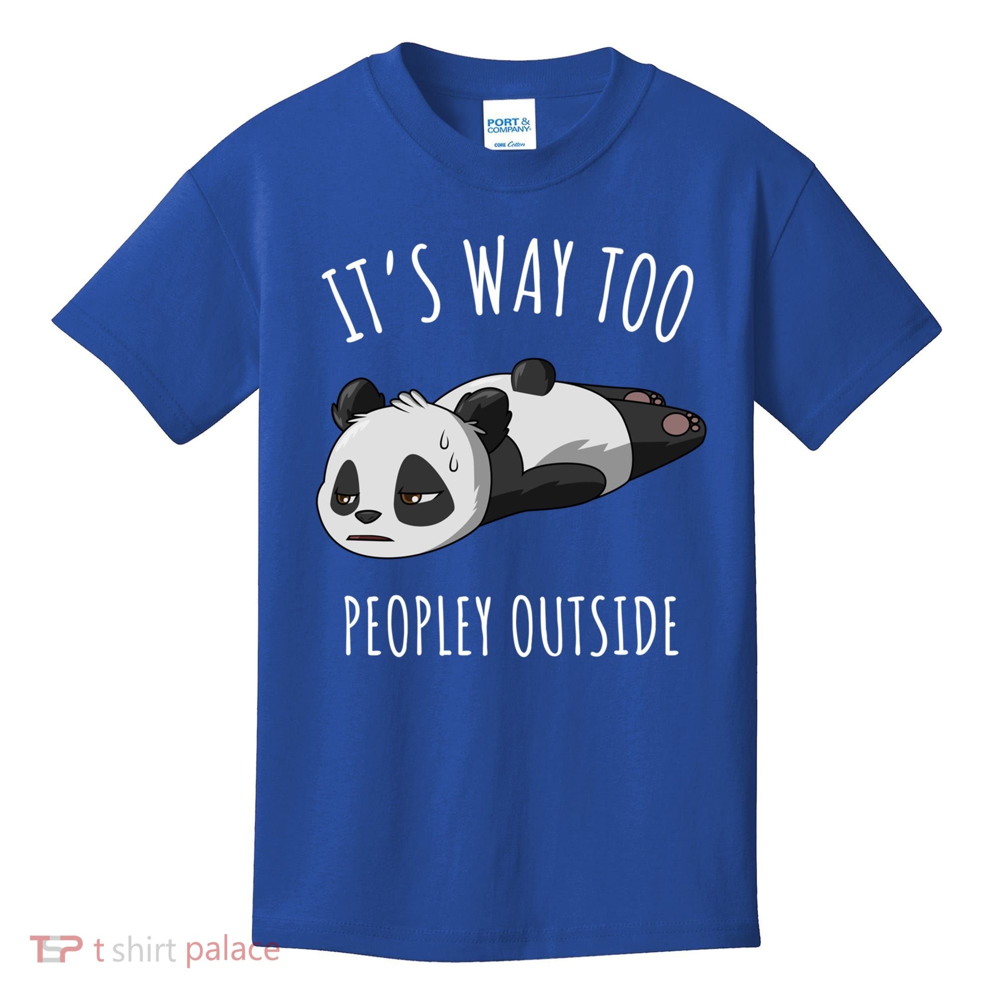 It's Way Too Peopley Outside Panda Gift Kids T-Shirt