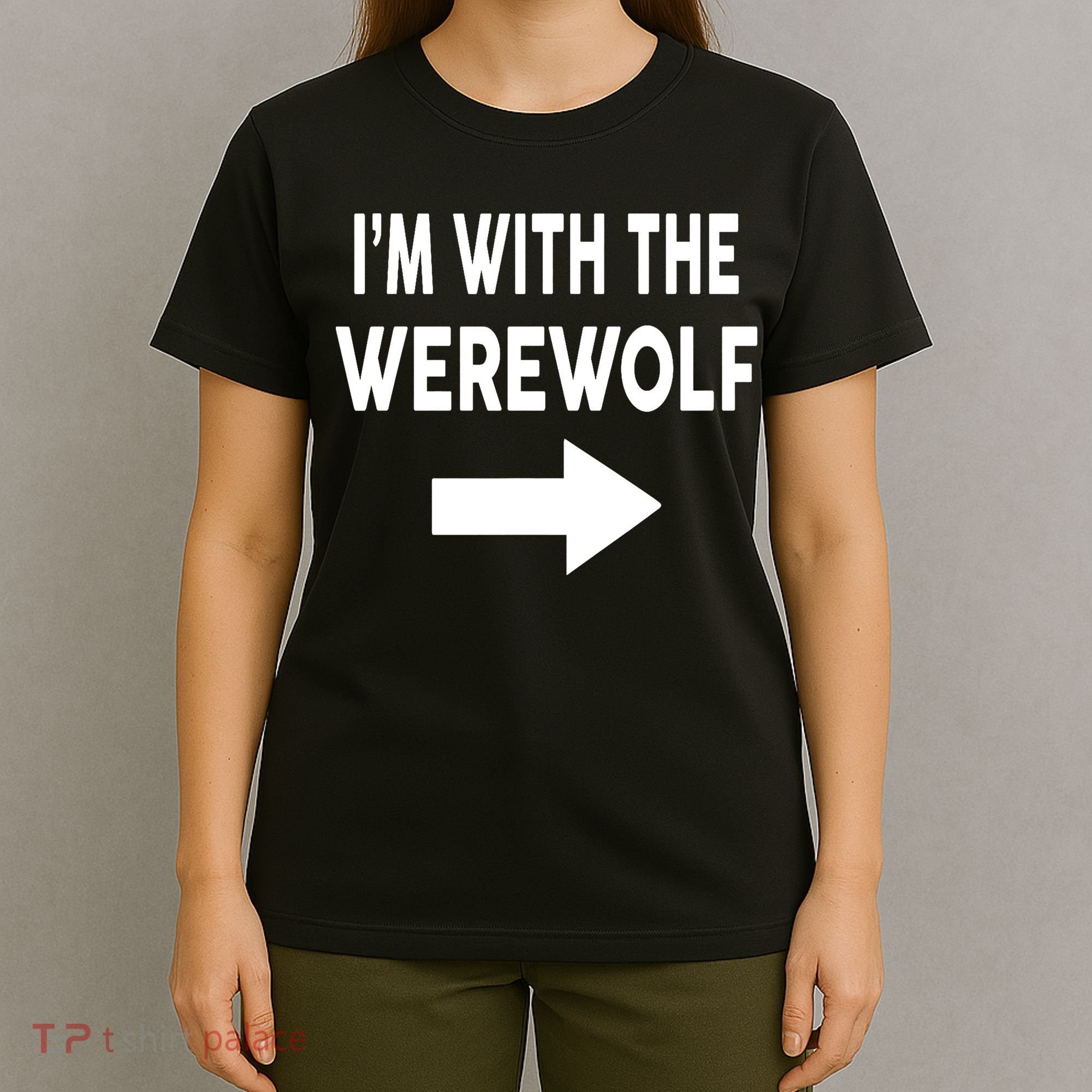 IM With The Werewolf Halloween Costume T-Shirt