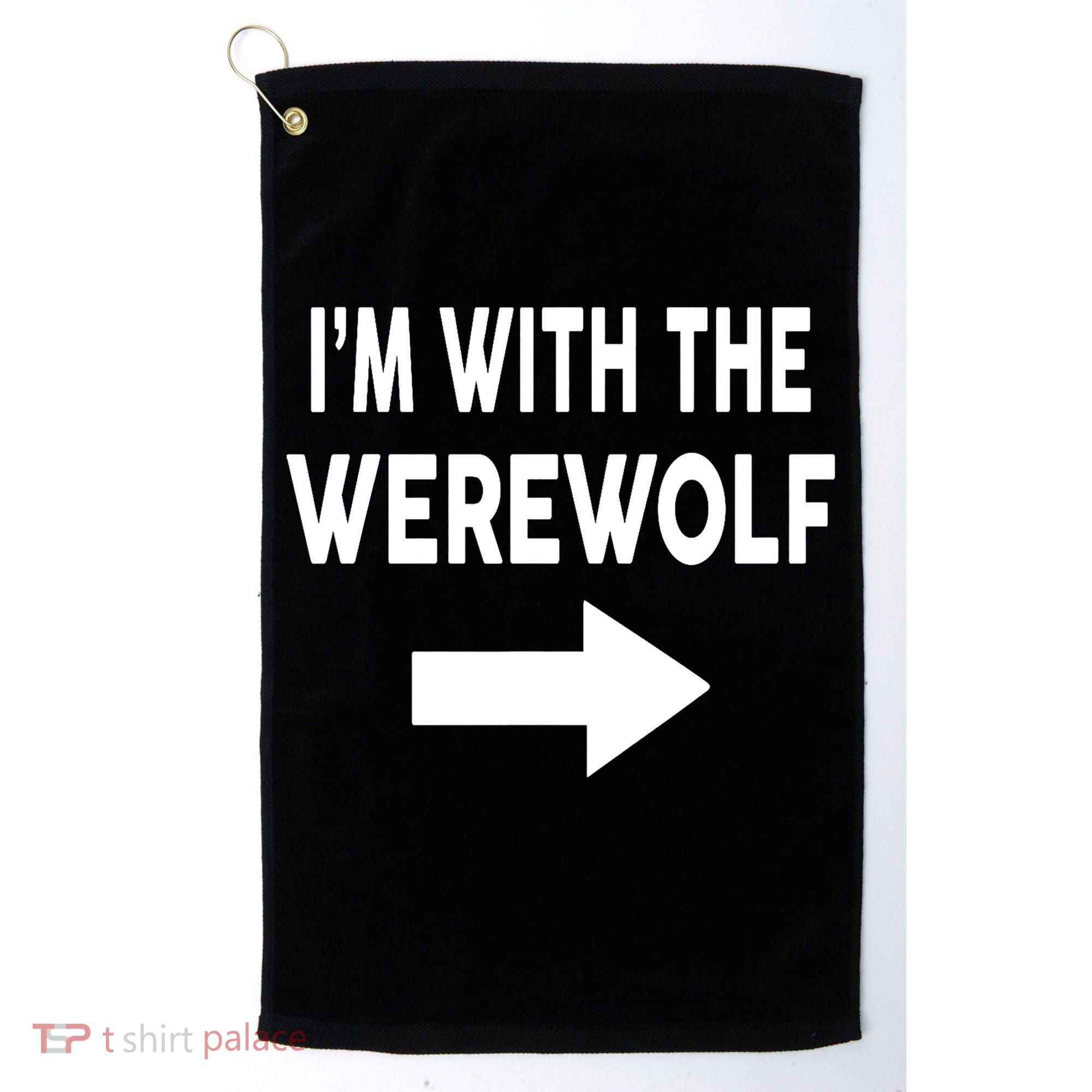 IM With The Werewolf Halloween Costume Golf Towel